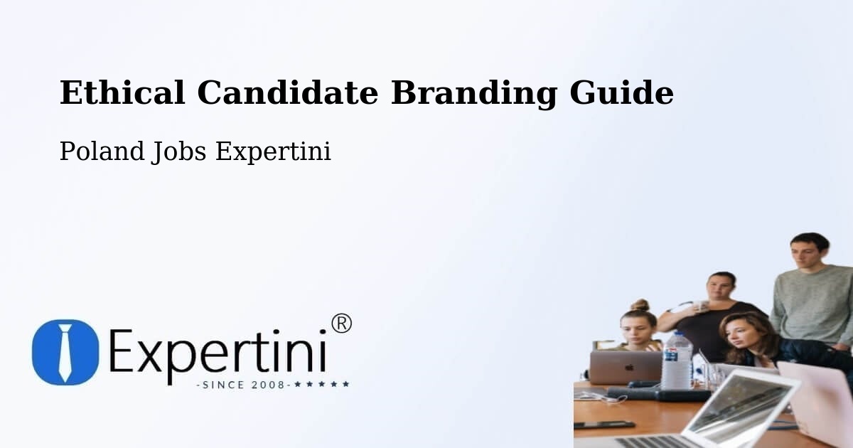 Ethical Candidate Branding Guide - Poland Jobs Expertini